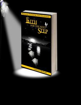 Paperback Faith for the Next Step, 52 Messages to Inspire & Encourage Book