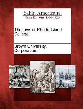 Paperback The Laws of Rhode Island College. Book