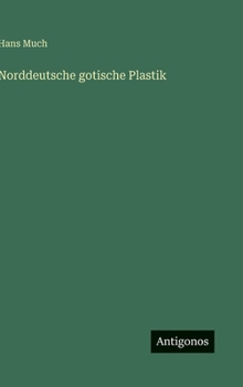 Norddeutsche gotische Plastik