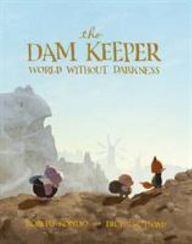 Hardcover The Dam Keeper, Book 2: World Without Darkness Book