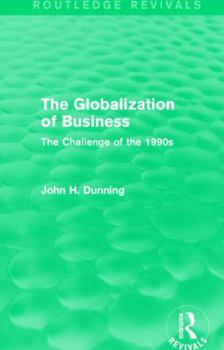 Paperback The Globalization of Business (Routledge Revivals): The Challenge of the 1990s Book