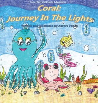 Hardcover Coral: Journey In The Lights Book