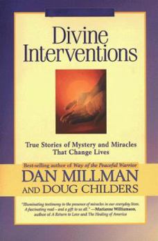 Hardcover Divine Interventions: True Stories of Mystery and Miracles That Change Lives Book