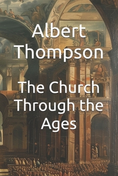 Paperback The Church Through the Ages Book