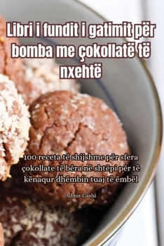 Paperback Libri i fundit i gatimit për bomba me çokollatë të nxehtë [Albanian] Book