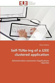 Paperback Self-tune-ing of a j2ee clustered application [French] Book