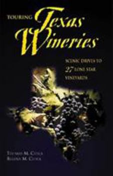 Paperback Touring Texas Wineries: Scenic Drives to 27 Lone Star Vineyards Book