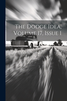 Paperback The Dodge Idea, Volume 17, Issue 1 Book