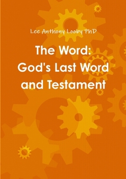 Paperback The Word: God's Last Word and Testament Book