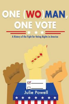 Paperback One (Wo)Man, One Vote: A History of the Fight for Voting Rights in America Volume 1 Book