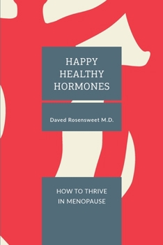 Paperback Happy Healthy Hormones: How to Thrive in Menopause Book