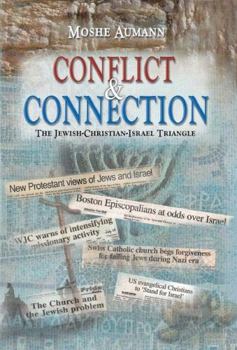 Paperback Conflict and Connection: The Jewish-Christian-Israel Triangle Book