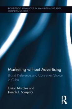 Paperback Marketing without Advertising: Brand Preference and Consumer Choice in Cuba Book