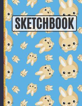 Paperback Sketchbook: Rabbit Sketchbook for Drawing, Writing and Creative Doodling Book