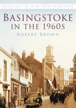 Paperback Basingstoke in the 1960s (Britain in Old Photographs) Book