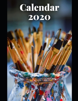 Painter Artist Calendar 2020: Calendar Weekly Planer 2020 Logbook Diary Gift Todo Memory Book Budget Planner Hobby | Men, Woman, Girls & Boys | 8.5" x ... 21.59 x 27.94 cm | 57 Pages (Calendars 2020)