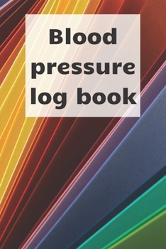 Paperback Blood Pressure Log Book: Blood pressure notebook, journal record, diabetic organiser, blood tracker Book