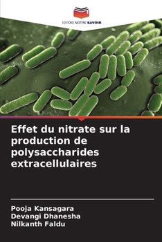 Paperback Effet du nitrate sur la production de polysaccharides extracellulaires [French] Book