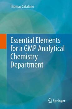 Paperback Essential Elements for a GMP Analytical Chemistry Department Book