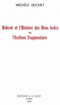 Paperback Diderot Et l'Histoire Des Deux Indes: Ou l'Ecriture Fragmentaire [French] Book