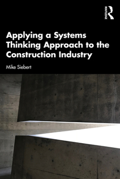 Paperback Applying a Systems Thinking Approach to the Construction Industry Book