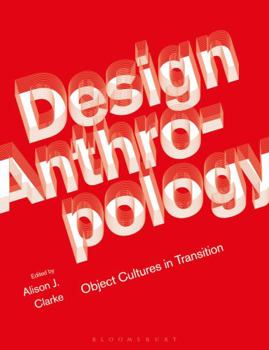 Hardcover Design Anthropology: Object Cultures in Transition Book