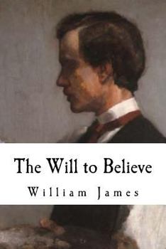 Paperback The Will to Believe: William James Book
