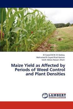 Paperback Maize Yield as Affected by Periods of Weed Control and Plant Densities Book