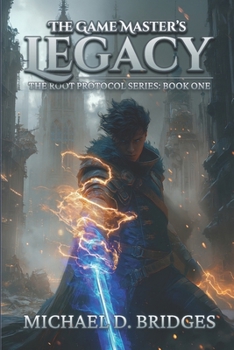Paperback The Game Master’s Legacy (The Root Protocol) Book