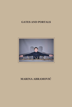Hardcover Marina Abramovic: Gates and Portals: Modern Art Oxford Book