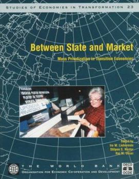 Paperback Between State and Market: Mass Privatization in Transition Economies Book