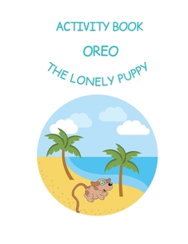 Paperback Oreo the Lonely Puppy: Activity Book