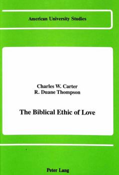 Hardcover The Biblical Ethic of Love Book