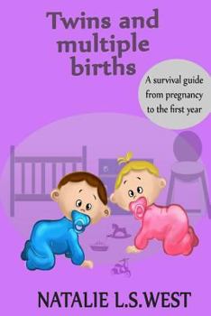 Paperback Twins and Multiple Births: A Survival Guide from Pregnancy to the First Year Book