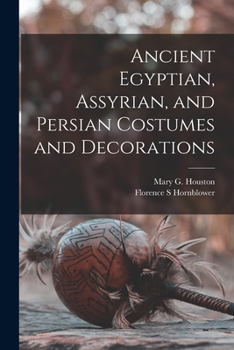 Paperback Ancient Egyptian, Assyrian, and Persian Costumes and Decorations Book