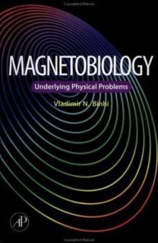 Hardcover Magnetobiology: Underlying Physical Problems Book