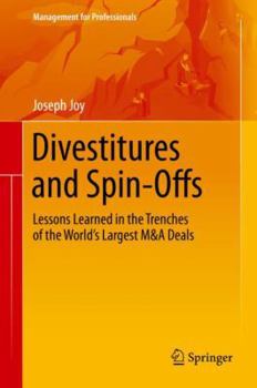 Hardcover Divestitures and Spin-Offs: Lessons Learned in the Trenches of the World's Largest M&A Deals Book