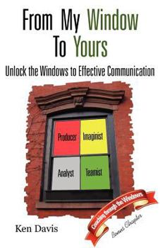 Paperback From My Window to Yours: Unlock the Windows to Effective Communication Book