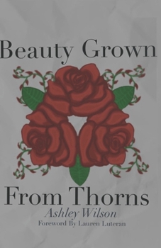 Paperback Beauty Grown From Thorns Book