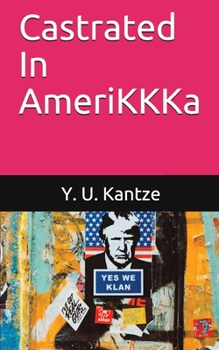 Paperback Castrated In AmeriKKKa Book