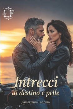 Paperback Intrecci di destino e pelle [Italian] Book