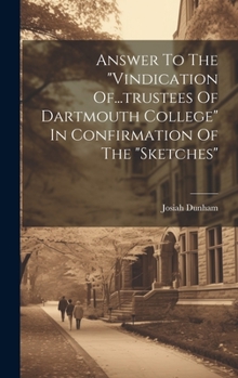 Hardcover Answer To The "vindication Of...trustees Of Dartmouth College" In Confirmation Of The "sketches" Book