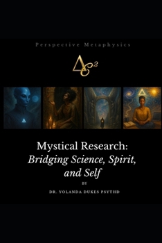 Paperback Mystical Research: Bridging Science, Spirit, and Self Book