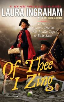 Paperback Of Thee I Zing: America's Cultural Decline from Muffin Tops to Body Shots Book