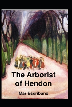 The Arborist of Hendon (Spanish Originals, English Voices)