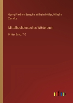 Paperback Mittelhochdeutsches Wörterbuch: Dritter Band: T-Z [German] Book