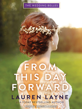 From This Day Forward - Book  of the Wedding Belles