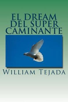 Paperback El Dream Del Super Caminante [Spanish] Book