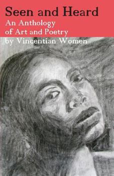 Paperback Seen and Heard: An Anthology of Art and Poetry by Vincentian Women Book