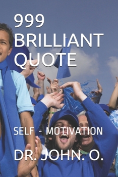 Paperback 999 Brilliant Quote: Self - Motivation Book